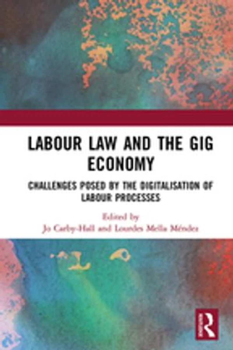 Labour Law And The Gig Economy: Challenges Posed By Digitalisation Of Processes