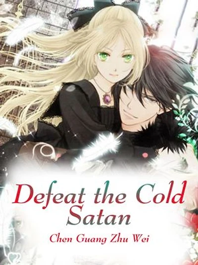 Defeat the Cold Satan: Volume 1