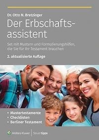 Der Erbschaftsassistent: Set mit Mustern und Formulierungshilfen, die Sie für Ihr Testament brauchen