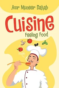 Cuisine: Feeling Food