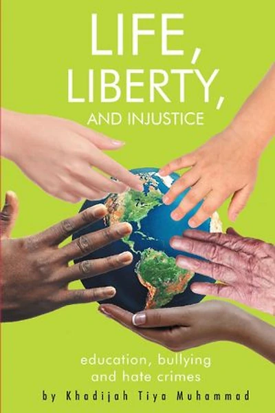 Life, Liberty, and Injustice: Education, Bullying, Hate Crimes