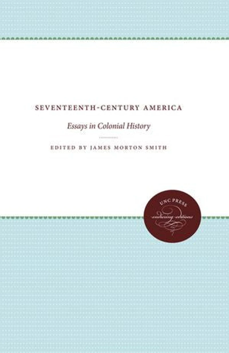 Seventeenth-Century America: Essays Colonial History