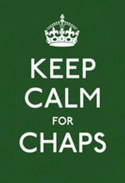 Keep Calm for Chaps: Good Advice for Hard Times: Good Advice for Hard Times