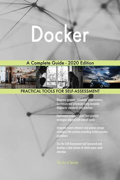 Docker A Complete Guide - 2020 Edition
