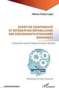 Esprit de communauté et intégration républicaine des descendants d’immigrés espagnols: L’impact des cours de langue et culture d’origine