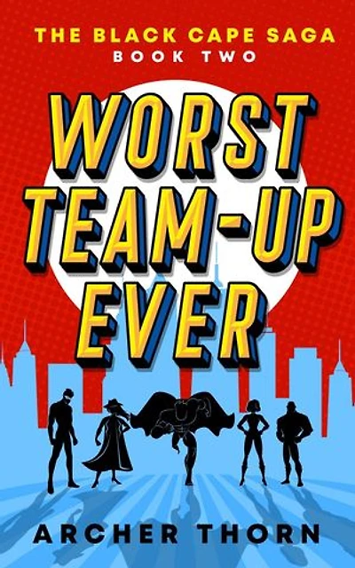 Worst Team-Up Ever: Black Cape Saga, #2