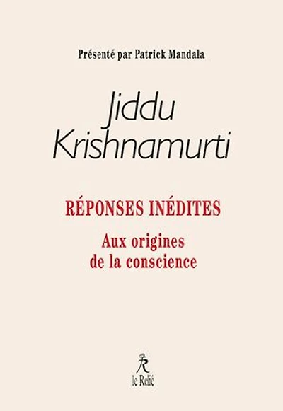 Réponses inédites: aux origines de la conscience