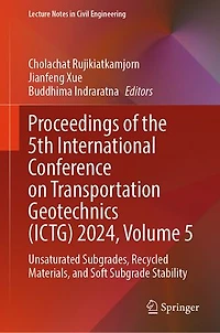 Proceedings of the 5th International Conference on Transportation Geotechnics (ICTG) 2024, Volume 5: Unsaturated Subgrades, Recycled Materials, and Soft Subgrade Stability