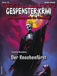 Gespenster-Krimi 175: Der Knochenfürst