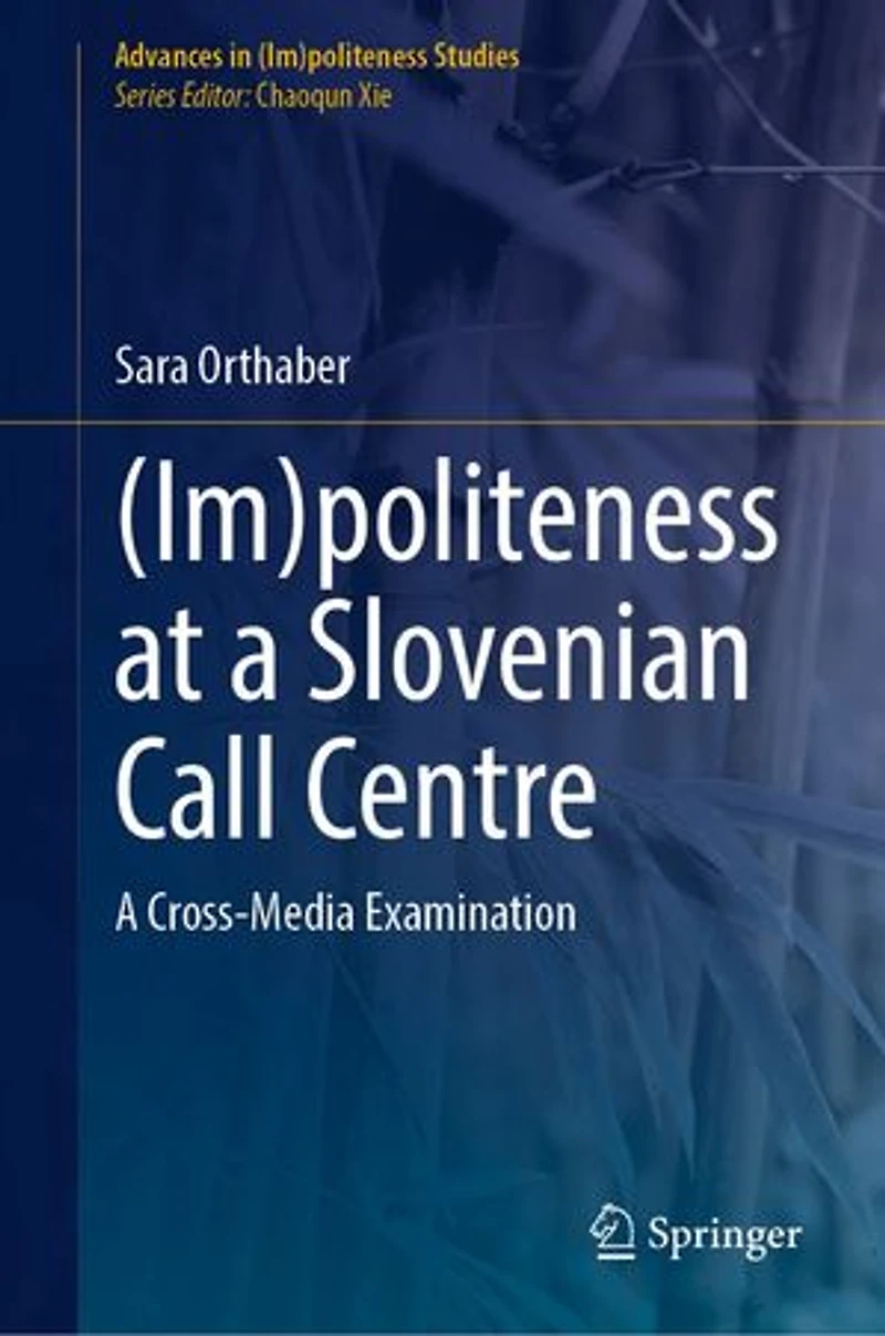 (Im)politeness at A Slovenian Call Centre: Cross-Media Examination