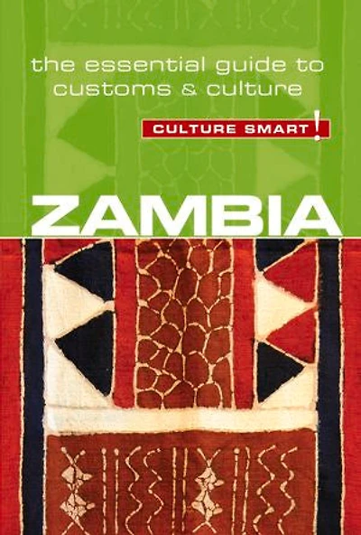 Zambia - Culture Smart!: The Essential Guide To Customs &