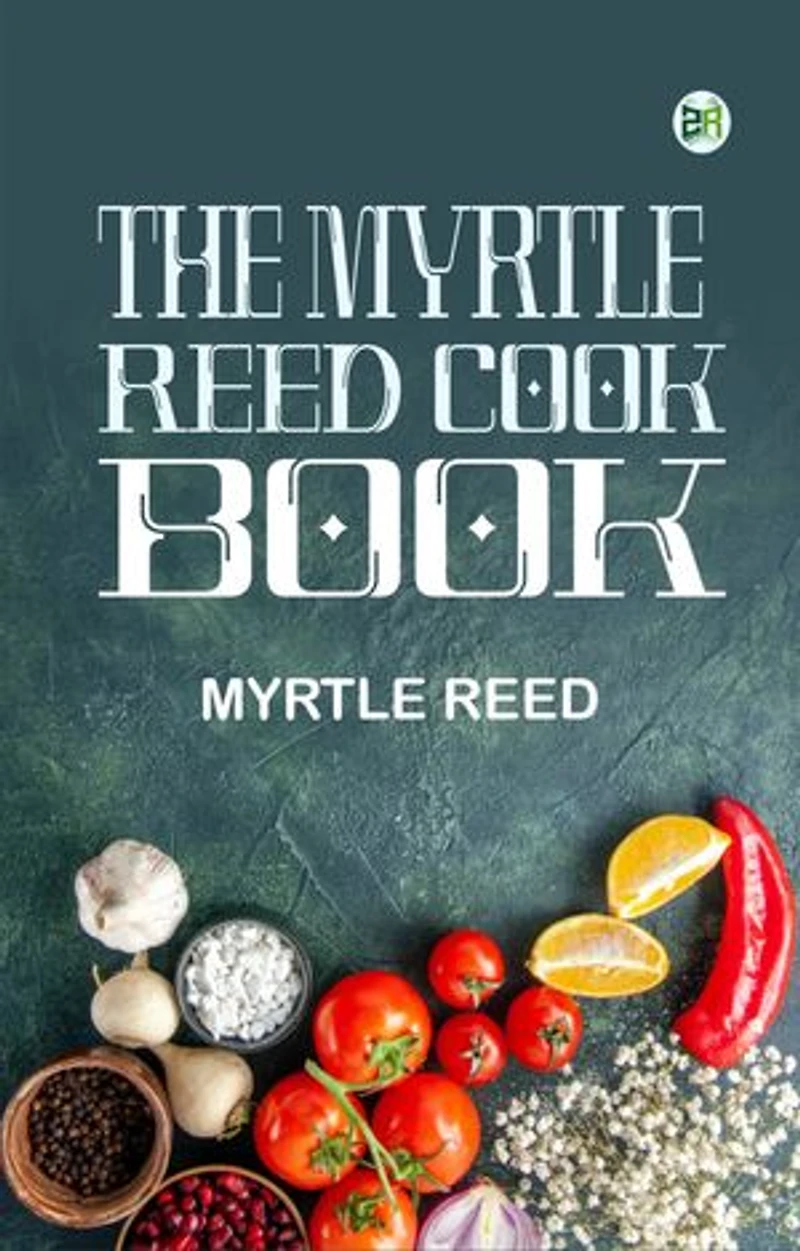 The Myrtle Reed Cook Book