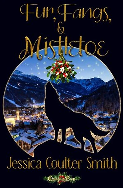 Fur, Fangs, & Mistletoe: A Small Town Holiday Romance