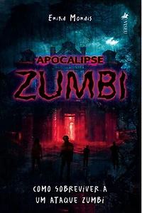 Apocalipse Zumbi: Como sobreviver a um ataque zumbi