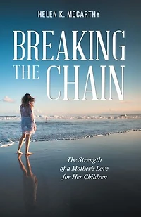 Breaking The Chain: The Strength of a Mother's Love for Her Children