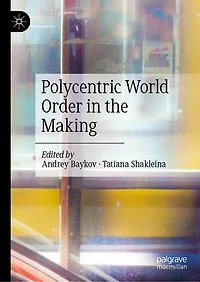 Polycentric World Order the Making
