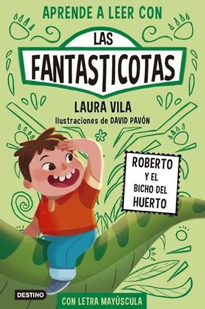 Aprender a leer con Las Fantasticotas 10. Roberto y el bicho del huerto: En letra MAYÚSCULA para aprender a leer (Libros para niños a partir de 5 años)