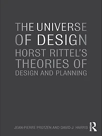 The Universe of Design: Horst Rittel's Theories Design and Planning