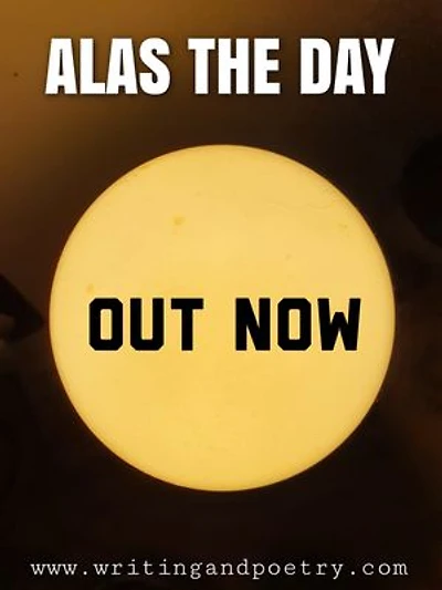 Alas the day