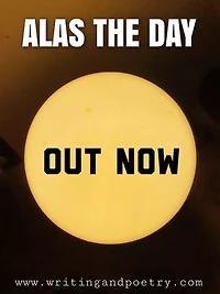 Alas the day