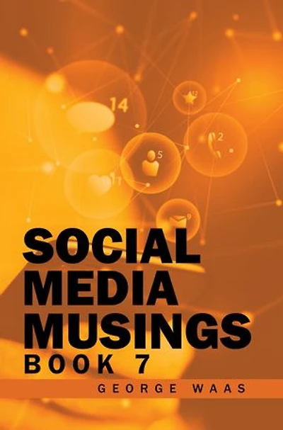 SOCIAL MEDIA MUSINGS: BOOK 7