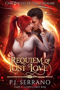 Requiem of Lost Love: Part 1 - Love's First Kiss