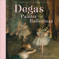 Degas, Painter of Ballerinas: A Picture Book
