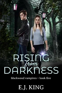Rising from Darkness: Blackwood Vampires, #5