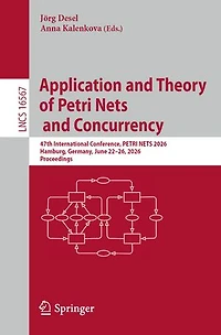 Application and Theory of PETRI NETS Concurrency: 47th International Conference, 2026, Hamburg, Germany, June 22-26, Proceedings