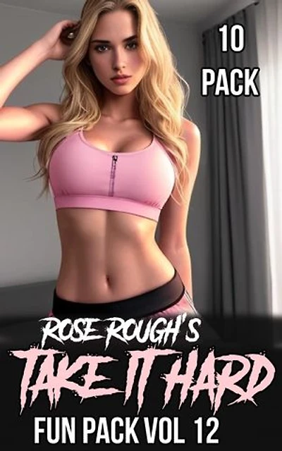 Rose Rough's Take It Hard Fun Pack 12