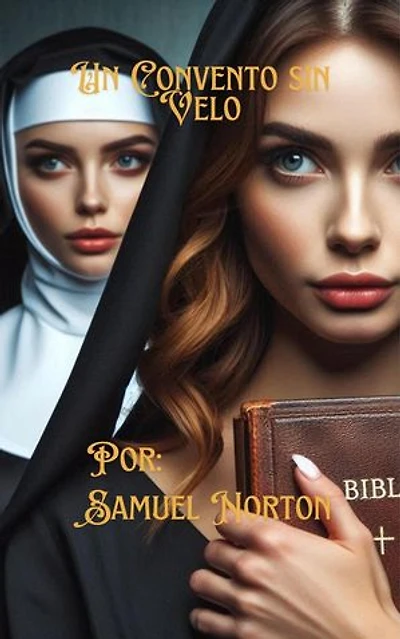 Un Convento sin Velo: BIOGRAFIA, MISTERIO, SUSPENSO, THRILLER PSICOLOGICO, FICCION., #1