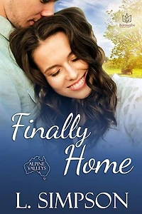 Finally Home: Alpine Valleys, #3