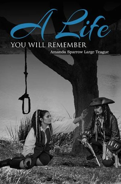A Life You Will Remember