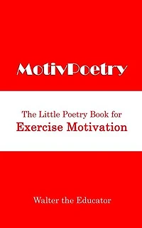 MotivPoetry: The Little Poetry Book for Exercise Motivation