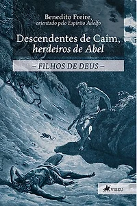 Descendentes de Caim, herdeiros de Abel: Filhos de Deus