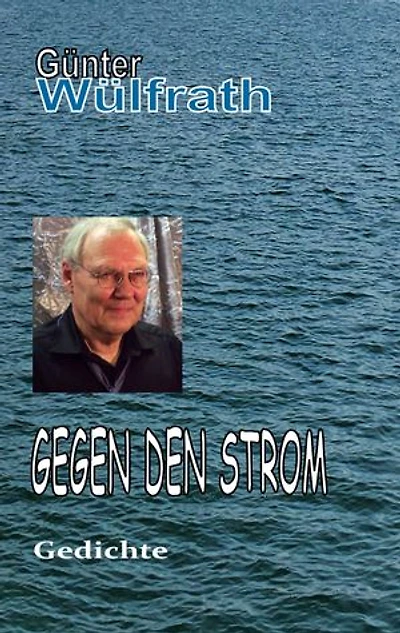 Gegen den Strom: Gedichte