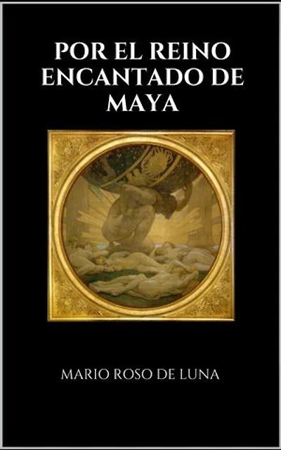 POR EL REINO ENCANTADO DE MAYA
