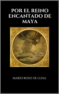 POR EL REINO ENCANTADO DE MAYA