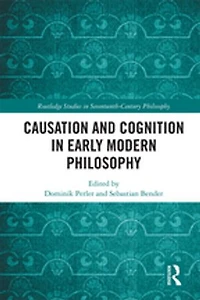Causation And Cognition Early Modern Philosophy