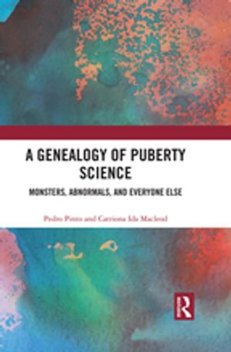 A Genealogy of Puberty Science: Monsters, Abnormals, and Everyone Else