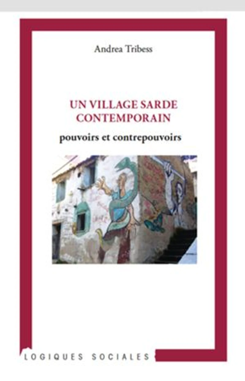 Un village sarde contemporain: Pouvoirs et contrepouvoirs