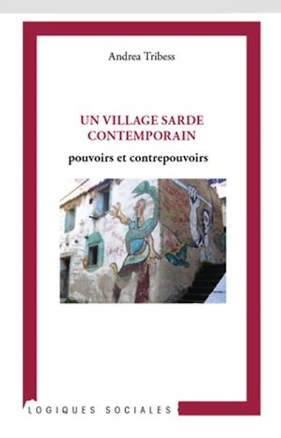 Un village sarde contemporain: Pouvoirs et contrepouvoirs