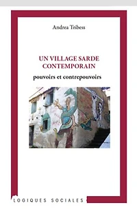 Un village sarde contemporain: Pouvoirs et contrepouvoirs