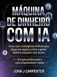Máquina de dinheiro com ia  (traduzido)