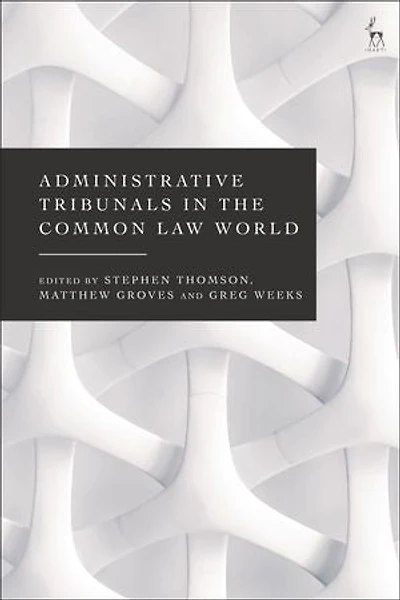 Administrative Tribunals the Common Law World
