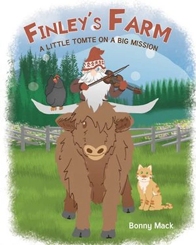 Finley's Farm: a Little Tomte on Big Mission