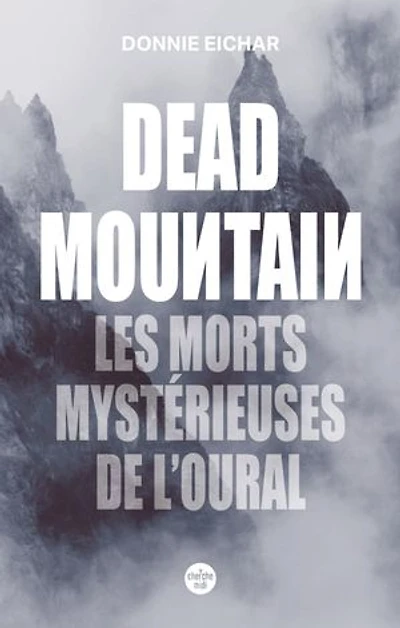 Dead mountain: les morts mystérieuses de l'Oural