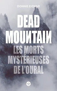 Dead mountain: les morts mystérieuses de l'Oural
