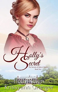 Holly's Secret: The Secrets of Helen's House, #2