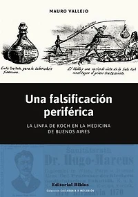 Una falsificación periférica: La linfa de Koch en la medicina de Buenos Aires
